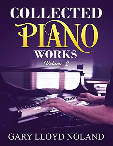 Stock image for Collected Piano Works: Volume 2 (Collected Works) for sale by Big River Books