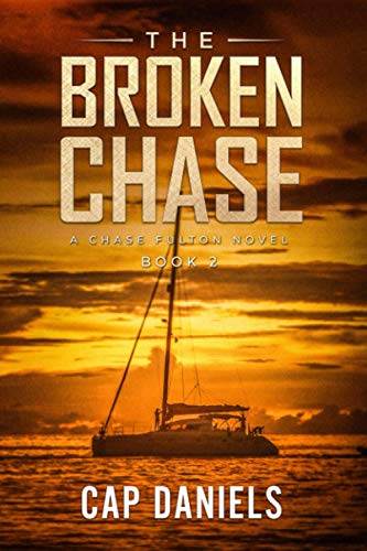 Stock image for The Broken Chase: A Chase Fulton Novel (Chase Fulton Novels) for sale by Half Price Books Inc.