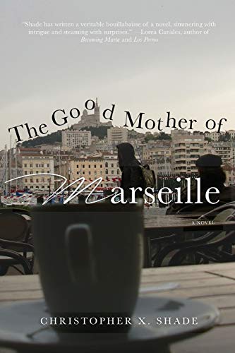 Imagen de archivo de The Good Mother of Marseille a la venta por Decluttr