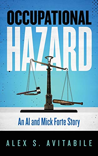 Stock image for Occupational Hazard: An Al and Mick Forte Story for sale by Gulf Coast Books