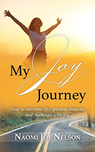 Stock image for My Joy Journey: How to overcome life's greatest obstacles and challenges with Joy for sale by ThriftBooks-Atlanta
