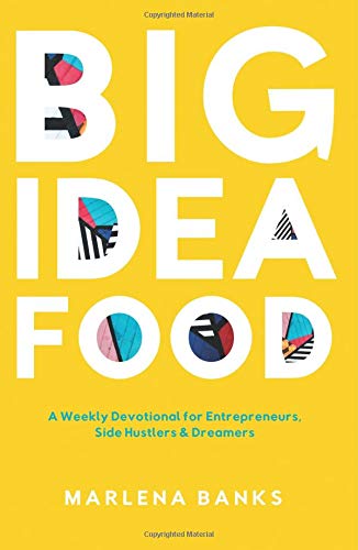 Beispielbild fr Big Idea Food: A Weekly Devotional for Entrepreneurs, Side Hustlers & Dreamers zum Verkauf von SecondSale