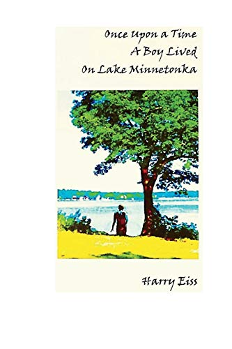 9781732315310: Once Upon a Time a Boy Lived on Lake Minnetonka