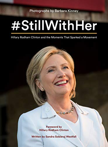 Beispielbild fr StillWithHer : Hillary Rodham Clinton and the Moments That Sparked a Movement zum Verkauf von SecondSale