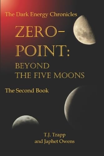 Beispielbild fr The Dark Energy Chronicles Zero -Point: Beyond the Five Moons zum Verkauf von HPB-Emerald