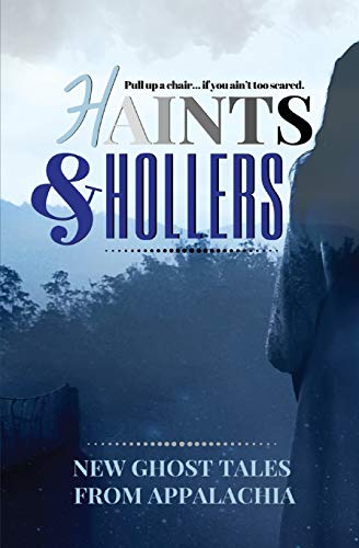 Stock image for Haints and Hollers: New Ghost Tales from Appalachia for sale by SecondSale