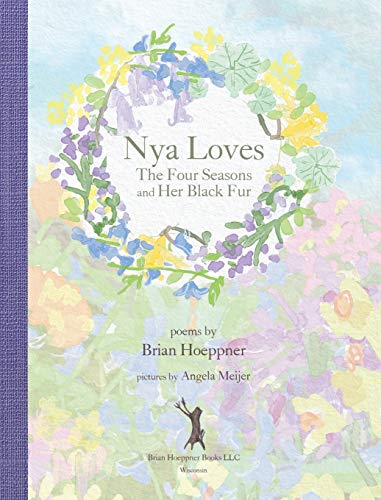 Imagen de archivo de Nya Loves The Four Seasons and Her Black Fur (Volume 1) a la venta por St Vincent de Paul of Lane County