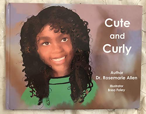 Stock image for Cute and Curly Dr. Rosemarie Allen unknown author for sale by Vintage Book Shoppe