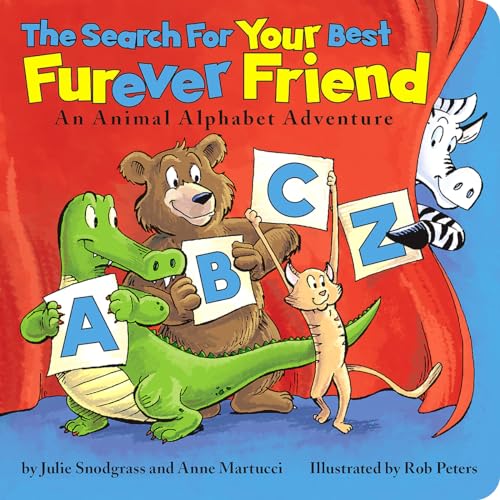 Beispielbild fr The Search for Your Best Furever Friend: An Animal Alphabet Adventure zum Verkauf von HPB-Diamond