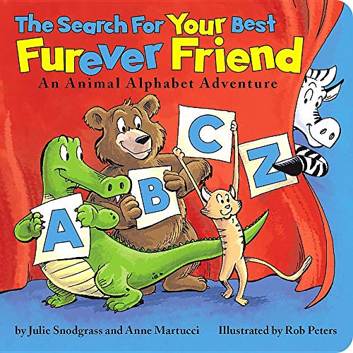 Stock image for The Search for Your Best Furever Friend: An Animal Alphabet Adventure for sale by HPB-Diamond