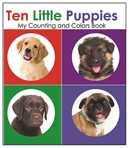 Imagen de archivo de Ten Little Puppies : My Counting and Colors Book a la venta por Better World Books