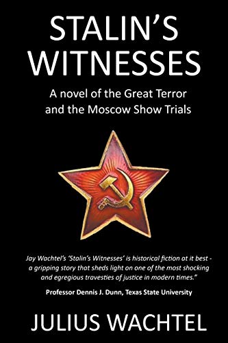 Stock image for Stalin's Witnesses: A novel of the Great Terror and the Moscow Show Trials for sale by California Books