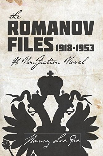 Beispielbild fr The Romanov Files, 1918 - 1953: A Non-fiction Novel zum Verkauf von Revaluation Books