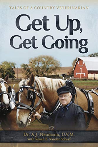 

Get Up, Get Going: Tales of a Country Veterinarian Paperback