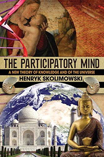 Beispielbild fr The Participatory Mind: A New Theory of Knowledge and of the Universe zum Verkauf von Lucky's Textbooks