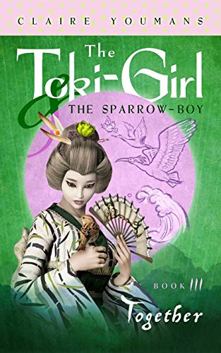 Beispielbild fr Together: The Toki-Girl and the Sparrow-Boy, Book 3 zum Verkauf von Lucky's Textbooks