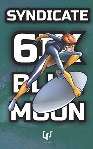 Imagen de archivo de Syndicate 6ix: Part Three: Blue Moon a la venta por Lucky's Textbooks