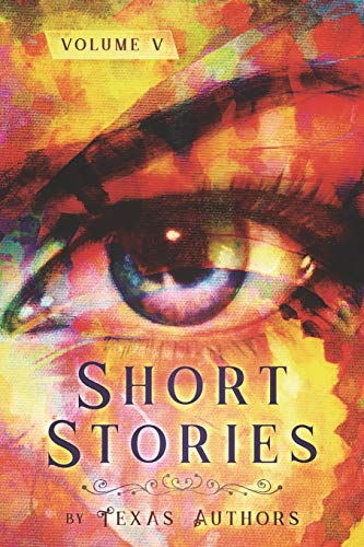 Stock image for Short Stories by Texas Authors: Volume 5 for sale by HPB-Diamond