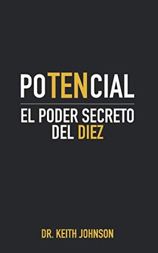 Beispielbild fr PoTENcial: El Poder Secreto Del Diez (Spanish Edition) zum Verkauf von SecondSale