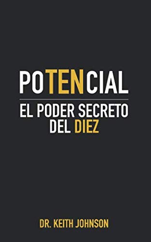 9781732368446: PoTENcial: El Poder Secreto Del Diez (Spanish Edition)