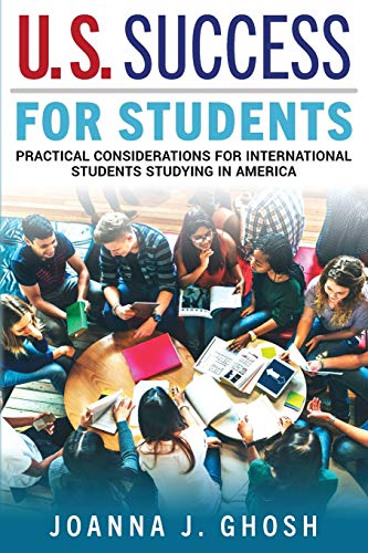 Stock image for U.S. Success for Students: Practical Considerations for International Students Studying in America for sale by Lucky's Textbooks