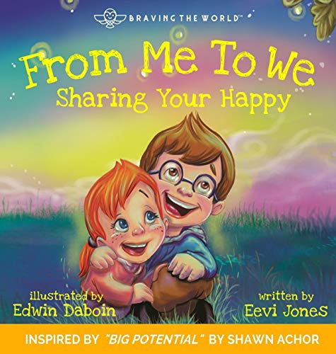 9781732373334: From Me To We: Sharing Your Happy (Braving the World)
