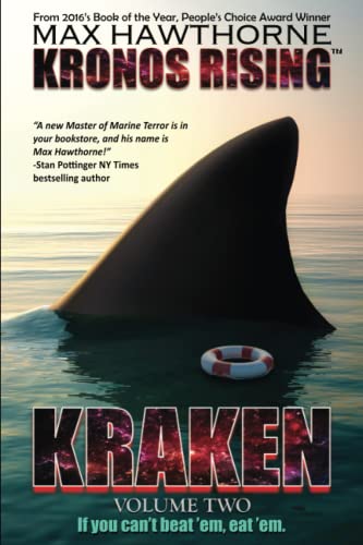 Imagen de archivo de Kronos Rising : If You Can't Beat 'em, Eat 'em. : Kraken (volume 2): Kraken (volume 2 Of 3) a la venta por Better World Books