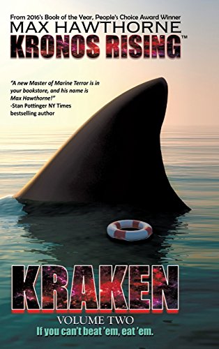Imagen de archivo de Kronos Rising: Kraken (Volume 2 of 3): If You Can't Beat 'em, Eat 'em. a la venta por California Books