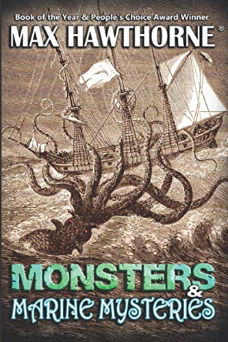 Imagen de archivo de Monsters & Marine Mysteries: Do monsters exist? You be the judge. a la venta por Books Unplugged
