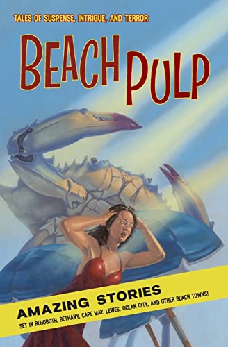 Beispielbild fr Beach Pulp: Amazing Stories Set in Rehoboth, Bethany, Cape May, Lewes, Ocean City, and Other Beach Towns zum Verkauf von ThriftBooks-Atlanta