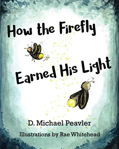Beispielbild fr How the Firefly Earned His Light zum Verkauf von SecondSale