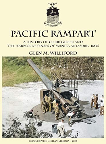 Beispielbild fr Pacific Rampart: A History of Corregidor and the Harbor Defenses of Manila and Subic Bays zum Verkauf von Books From California