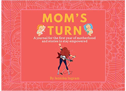 Stock image for MOM'S TURN: A Journal For The First Year Of Motherhood & Stories To Stay Empowered for sale by ThriftBooks-Atlanta