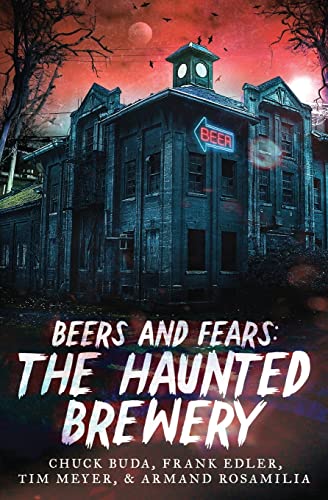 Beispielbild fr Beers and Fears: The Haunted Brewery zum Verkauf von California Books