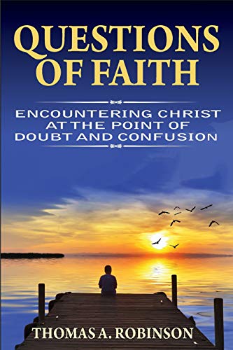 Beispielbild fr Questions of Faith: Encountering Christ at the Point of Doubt and Confusion zum Verkauf von Books From California