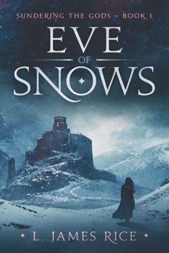 Beispielbild fr Eve of Snows: Sundering the Gods Book One zum Verkauf von WorldofBooks