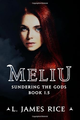 Stock image for Meliu: Sundering the Gods Book 1.5 A Novella for sale by HPB-Emerald