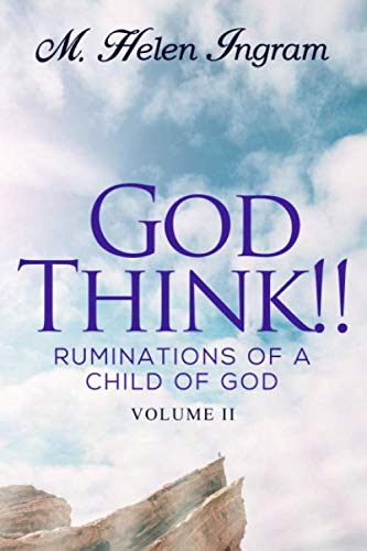 Stock image for God Think!!: Ruminations Of A Child Of God Vol. II for sale by Revaluation Books