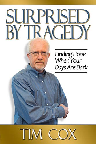 Beispielbild fr Surprised by Tragedy: Finding Hope When Your Days Are Dark zum Verkauf von Books From California