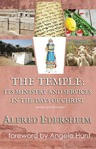 Stock image for The Temple: Its Ministry and Services in the Days of Christ: revised and illustrated for sale by AwesomeBooks