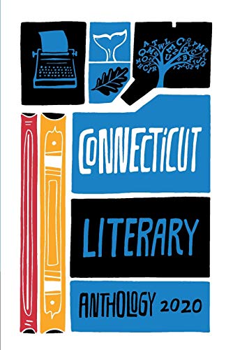 Stock image for Connecticut Literary Anthology: Celebrating Nutmeg Authors, 2020 for sale by GF Books, Inc.