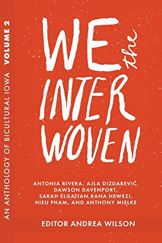 Imagen de archivo de We The Interwoven: An Anthology of Bicultural Iowa (Volume 2) (2) a la venta por SecondSale