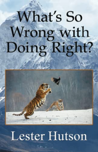 Stock image for What's So Wrong with Doing Right? for sale by Books Unplugged