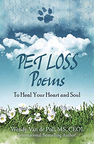 Stock image for Pet Loss Poems: To Heal Your Heart and Soul for sale by ThriftBooks-Dallas