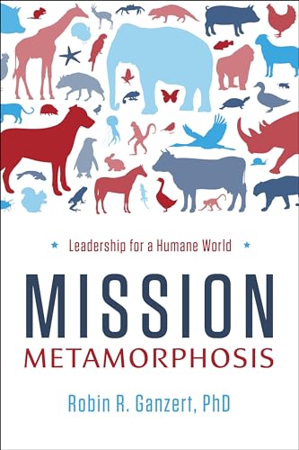 Imagen de archivo de Mission Metamorphosis: Leadership for a Humane World a la venta por SecondSale