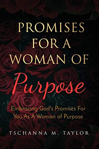 Stock image for Promises for a Woman of Purpose: Embracing God's Promises for You As A Woman of God for sale by GF Books, Inc.