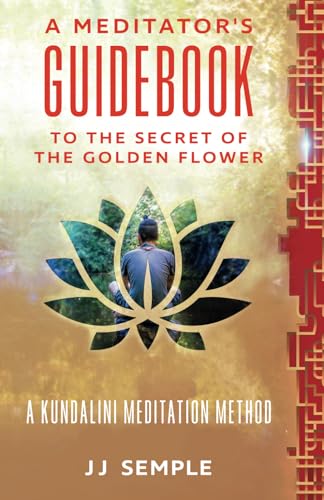 Stock image for The Secret of the Golden Flower: A Kundalini Meditation Method (GFM) for sale by Books Unplugged