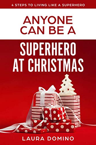 Beispielbild fr Anyone Can Be A Superhero At Christmas (4 Steps to Living Like a Superhero) zum Verkauf von ThriftBooks-Atlanta