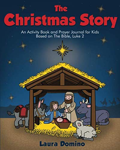 Beispielbild fr The Christmas Story: An Activity Book and Prayer Journal for Kids (The Christmas Story Series) zum Verkauf von Blue Vase Books