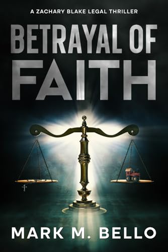 Beispielbild fr Betrayal of Faith: 1 (A Zachary Blake Legal Thriller) zum Verkauf von WorldofBooks